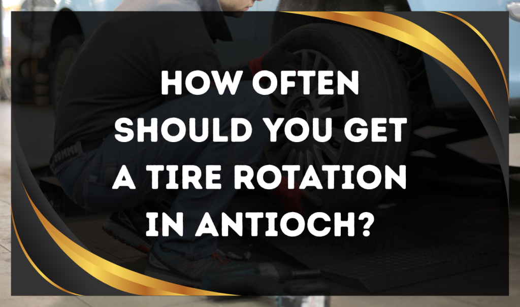 Tire rotation services Antioch